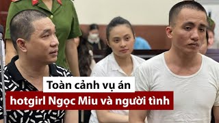 Toàn cảnh vụ 'trùm ma tuý' Văn Kính Dương và người tình - PLO