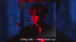 stray kids - taste (𝒔𝒑𝒆𝒅 𝒖𝒑)