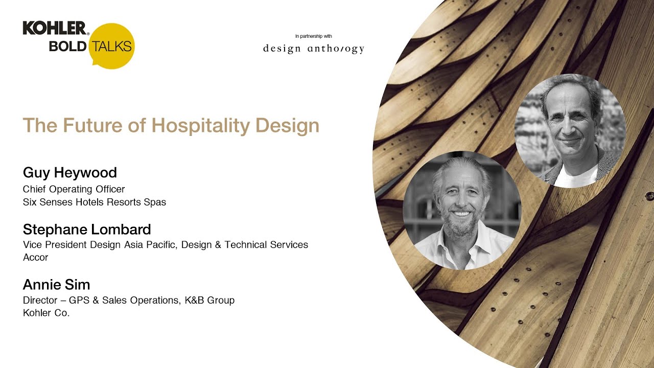 KOHLER Bold Talks with Guy Heywood of Six Senses and Stephane Lombard of Accor