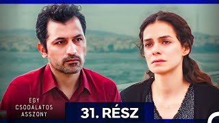 Egy Csodálatos Asszony 31. Rész (Magyar Szinkron)