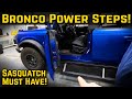 OUR BRONCO IS TOO TALL! We install drop down ROCK SLIDERS from Rock Slide Engineering.