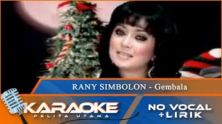 (Karaoke Version) Rany Simbolon - GEMBALA | No Vocal - Minus One
