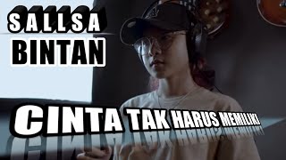 CINTA TAK HARUS MEMILIKI || ST12 - COVER & LIRIK - SALLSA BINTAN