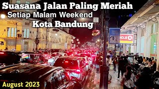 JALAN FAVORIT SAAT BERLIBUR DI KOTA BANDUNG - JALAN ASIA AFRIKA | August 2023