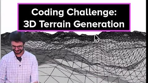 Coding Train Live 37: 3D Terrain Generation