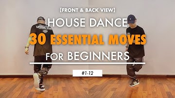 House Dance Tutorial | 30 Basic Moves And Steps For Beginners: Part 1