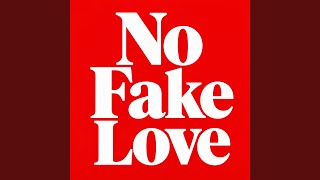 No Fake Love