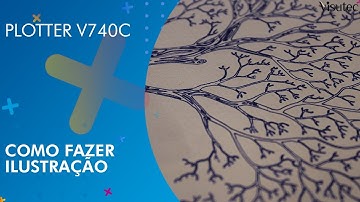Visutec | Plotter V740C | Como fazer ilustração com a Plotter de Recorte