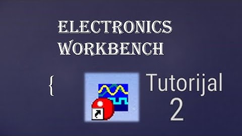 Electronics Workbench - Uvod u Program, Tutorijal 2