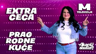 Extra Ceca - Prag rodne kuće (Novo 2024) TV M