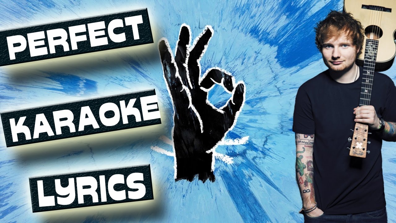 Ed Sheeran Perfect Karaoke + Lyrics YouTube