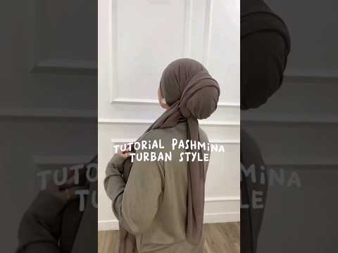 TUTORIAL PASHMINA TURBAN KEKINIAN SANGAT MUDAH #headscarf #turban