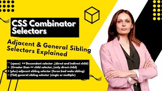 part 21: Master CSS Combinator Selectors: Adjacent & General Sibling Selectors Explained
