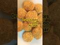 No sugar No jaggery Dry fruits Dates Ladoo#food #sweets #festival #diwali