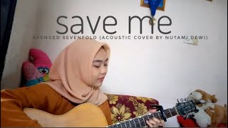 Save Me - Avenged Sevenfold (Acoustic cover) by Nutami Dewi