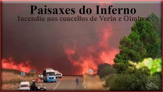 Paisaxes do Inferno. Incendio nos concellos de Verín e Oímbra #ifrabaloímbra #IRChaves 2022