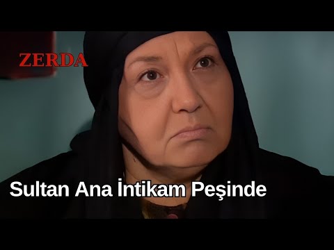 Sultan Ana İntikam Peşinde & Zerda 64 Bölüm