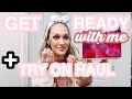 CHATTY GET READY WITH ME + TRY ON HAUL | Amanda Little