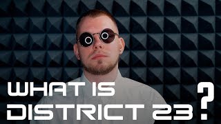 Что такое DISTRICT 23?