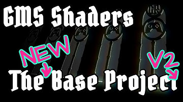 Shader Tutorial for GameMaker - The New Base Project v2
