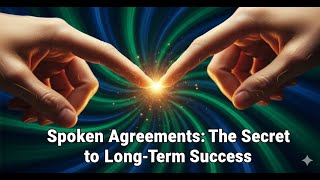 Spoken Agreements: The Secret to Long-Term Success #communication #spokenagreements #relationship