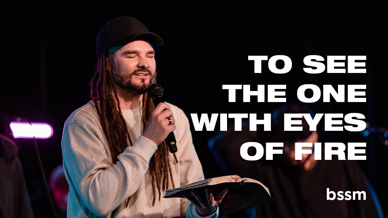 To See the One with Eyes of Fire | Richard Gordon | BSSM Encounter Room