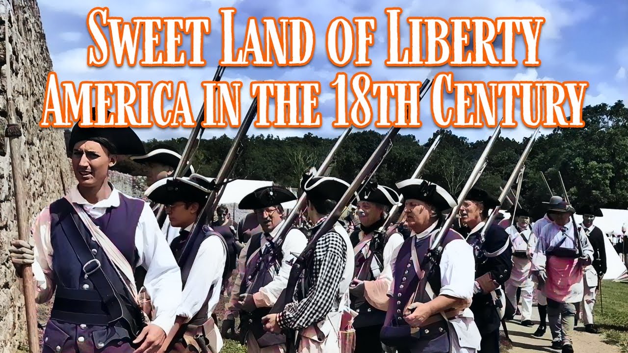 Sweet Land of Liberty - America in the 18th Century