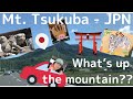 Mountains in Japan - Hey What&rsquo;s Up!? Mount Tsukuba, Ibaraki. 筑波山 茨城県