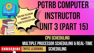PGTRB COMPUTER INSTRUCTOR  UNIT3(Part15)| Multiple Processor & Real-Time Scheduling |UGC NET|GATE