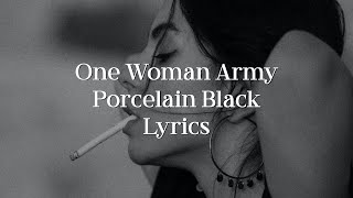 One Woman Army // Porcelain Black // Lyrics