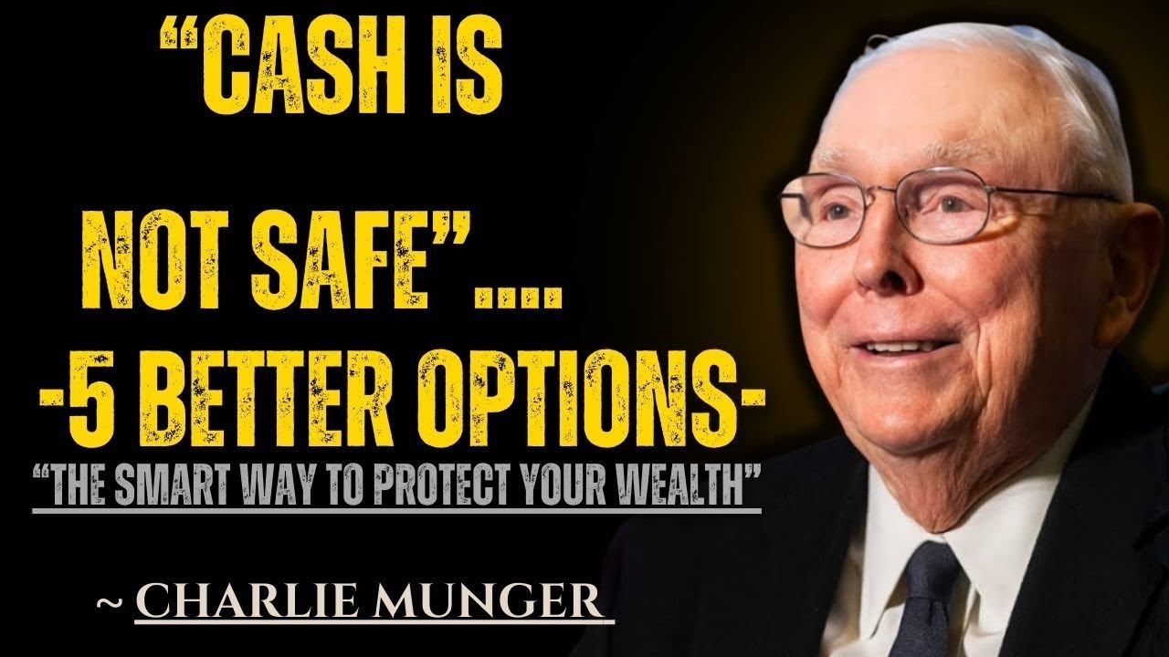 Don’t Keep Cash in the Bank — 5 Safer Assets the Rich Use Instead I Munger Principles I Munger