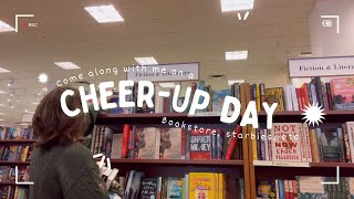 CHEER UP DAY - making the best out of the nice weather [bookstore, starbies, etc.]