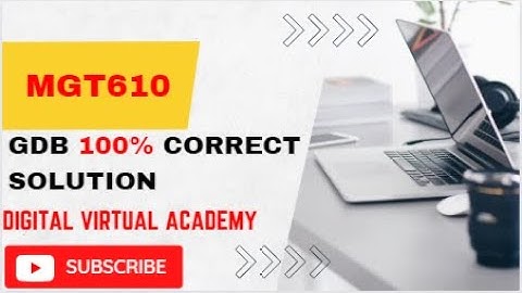 MGT610 GDB 1 2023 100% Correct Solution || MGT610 GDB Solution