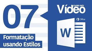 Curso Word 07 Formatacoes Baseadas em Estilos