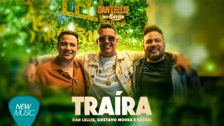 Dan Lellis, Gustavo Moura & Rafael - Traíra (Dan Lellis no Barzin) [Ao Vivo]