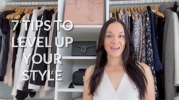 ELEVATE YOUR STYLE / 7 Tips To Level Up Your Personal Style