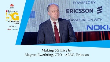 ET Telecom The 5G Congress: Making 5G Live by Magnus Ewerbring, CTO - APAC, Ericsson