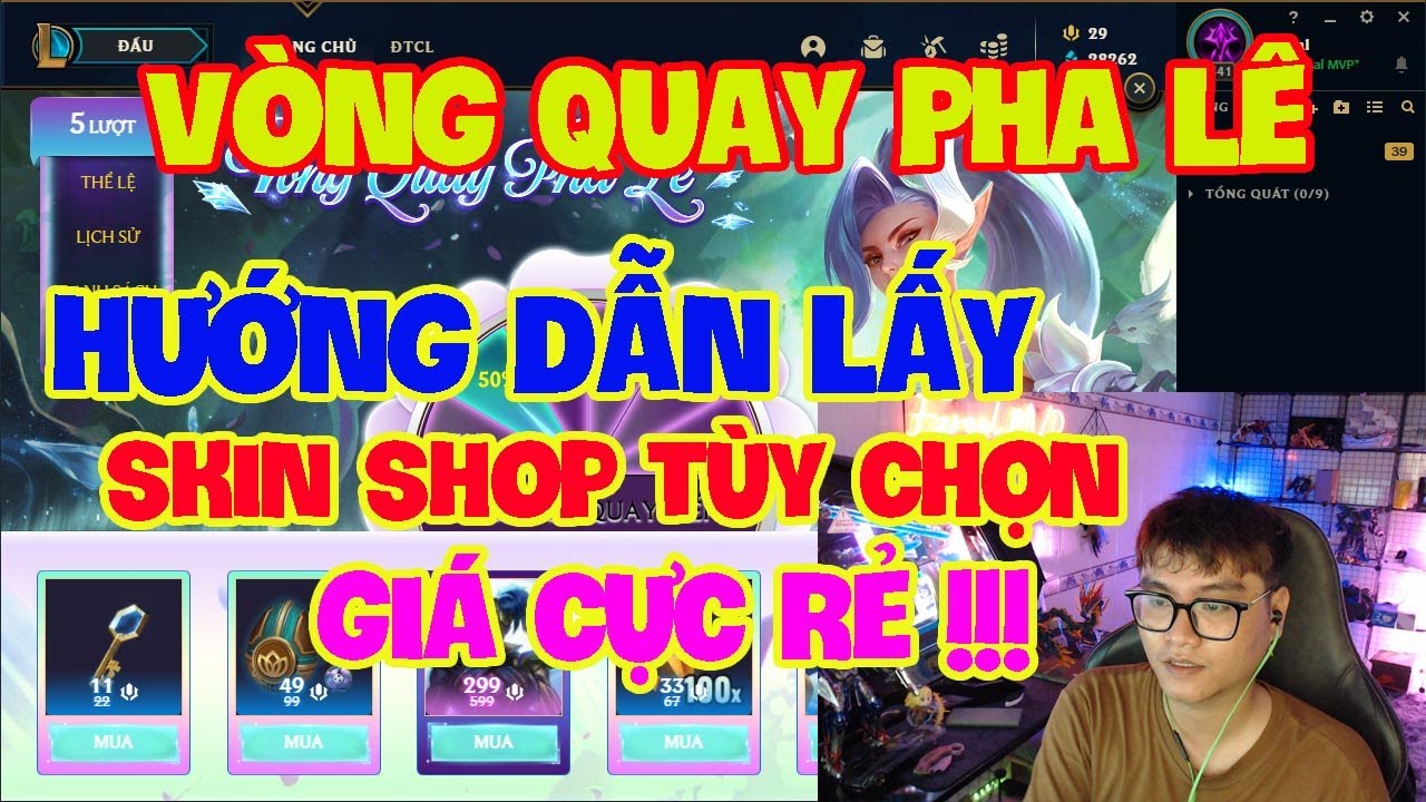 [LMHT] HƯỚNG DẪN CHƠI SỰ KIỆN VÒNG QUAY PHA LÊ SAO CHO RẺ NHẤT MÀ VẪN CHỌN ĐƯỢC SKIN SHOP TÙY THÍCH