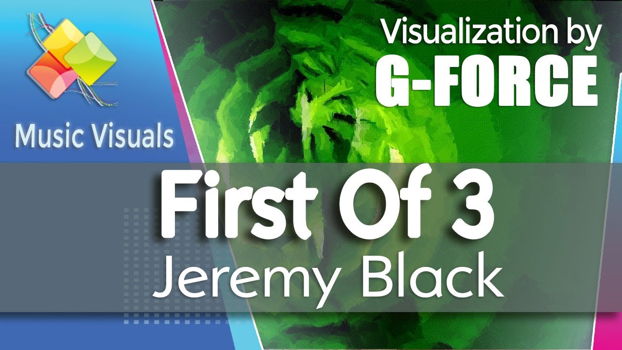 First Of 3 - Jeremy Black [Music visualization]