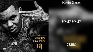Kevin Gates - Really Really (285Hz) | Rapidly Heals & Regenerates Tissues