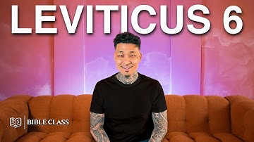 How Do We Make Things Right with God? | Leviticus 6 Bible Class