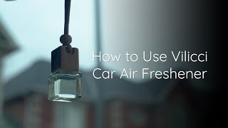 Vilicci How To Use Car Air Freshener