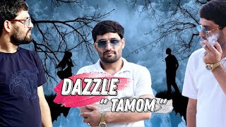 Dazzle - Tamom |✓| Дазл - Тамом |✓| دازل- منتهي |✓| 다즐 - 그게 다야 ( 2023 )