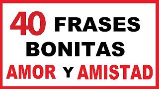 Frases Bonitas de Amor y Amistad Cortas - YouTube