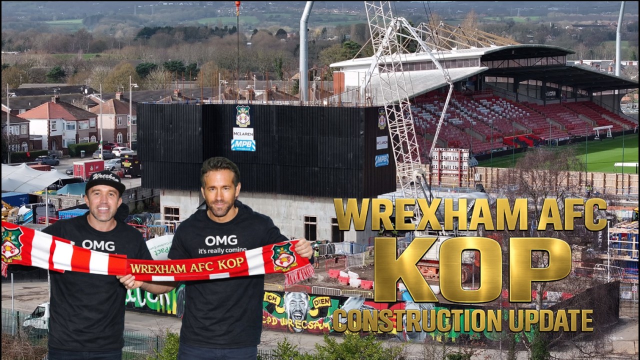 WREXHAM AFC KOP CONSTRUCTION UPDATE