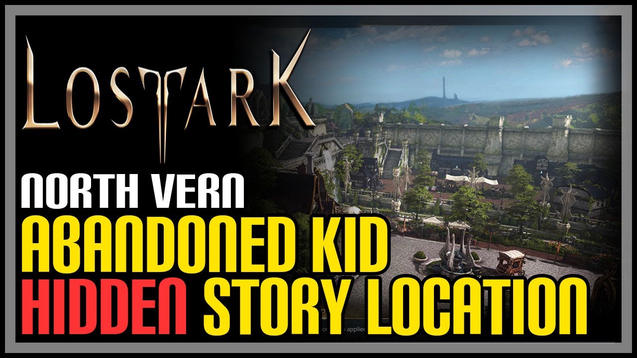 Abandoned Kid Lost Ark YouTube