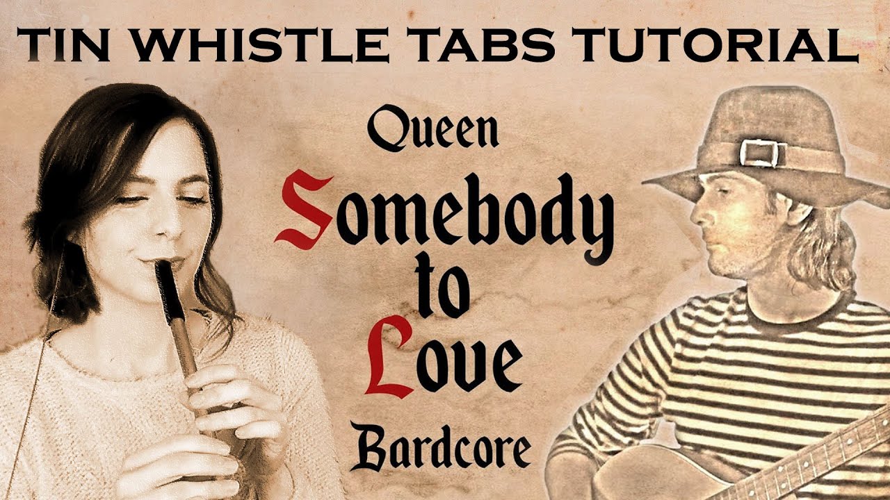 Queen Somebody To Love Bardcore Version Tin Whistle Tabs Tutorial Algal The Bard Cover 16 39 Mb 11 56 Mp3 Radio Hitz