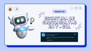 🧩 Módulo 04: Escritura de Subconsultas en T-SQL 🔍