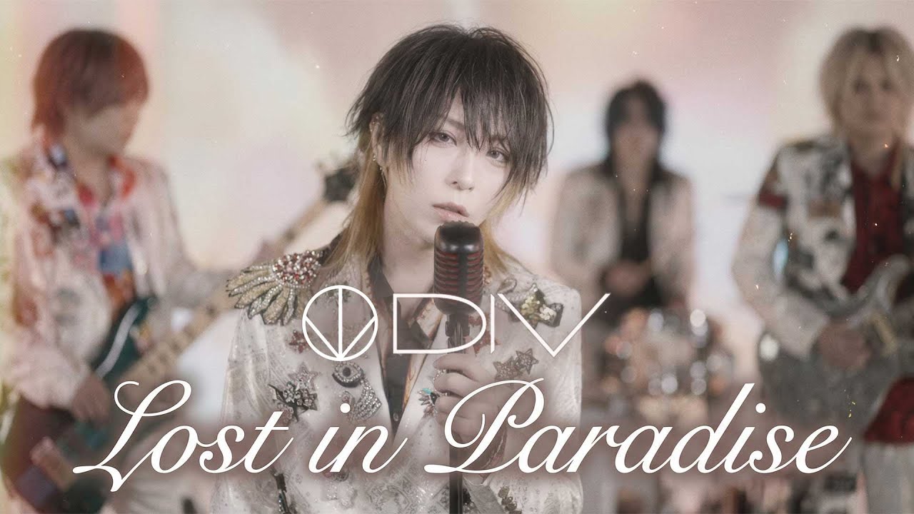 DIV / Lost in Paradise MV Full