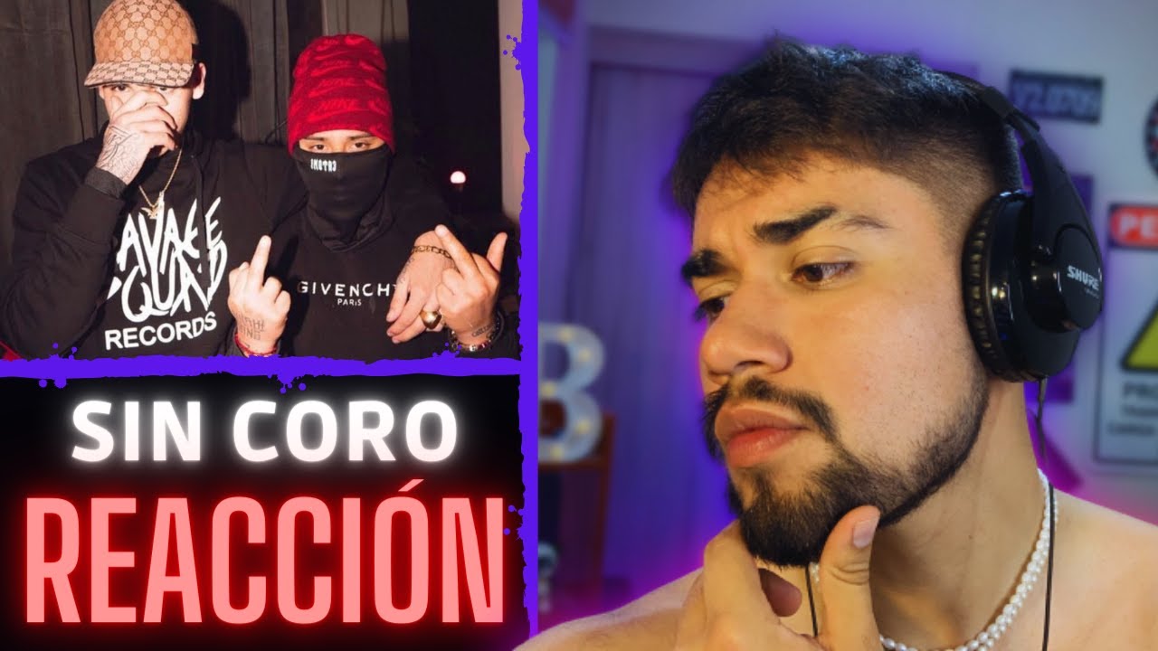 REACCIÓN - SIN CORO (PABLO CHILL-E x IL NENE DE ORO) - YouTube